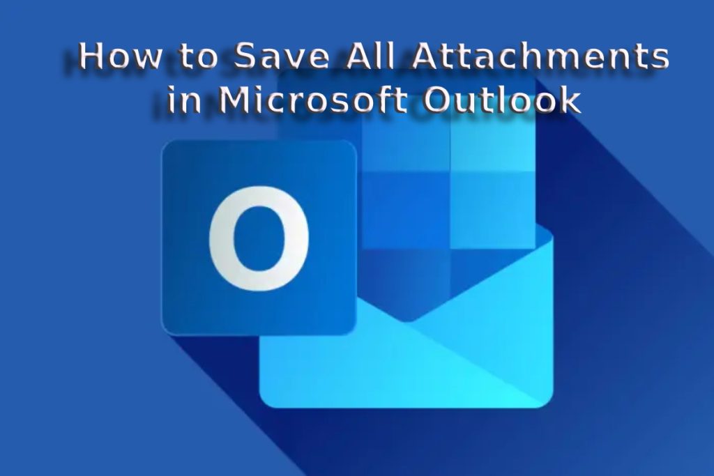 Streamlining Email Management_ How to Save All Attachments in Microsoft Outlook